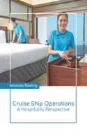 Cruise Ship Operations: A Hospitality Perspective