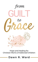 From Guilt to Grace