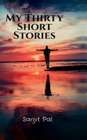 My Thirty Short Stories