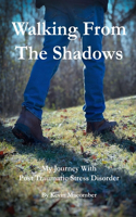 Walking From The Shadows
