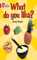 What do you like?