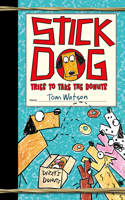 Stick Dog Tries to Take the Donuts: (5 Stick Dog)