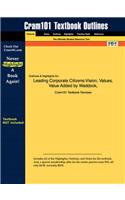 Studyguide for Leading Corporate Citizens: Vision, Values, Value Added by Waddock, ISBN 9780072453904 (Cram101 Textbook Outlines)