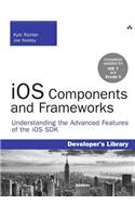 iOS Components and Frameworks