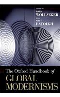The Oxford Handbook of Global Modernisms