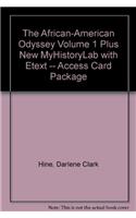 African-American Odyssey, The Volume 1 Plus NEW MyHistoryLab with eText -- Access Card Package