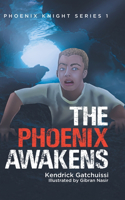 Phoenix Awakens