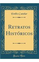 Retratos HistÃ³ricos (Classic Reprint)