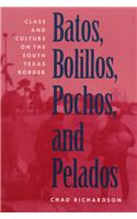 Batos, Bolillos, Pochos, and Pelados