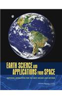 Earth Science and Applications from Space: National Imperatives for the Next Decade and Beyond