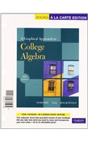 A Graphical Approach to College Algebra, a la Carte Plus Mymathlab -- Access Card Package