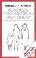 Children, Their Families and the Law: Working with the Children Act (British Association of Social Workers (BASW) Practical Social Work S.)
