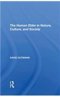 The Human Elder In Nature, Culture, And Society