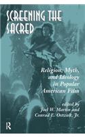 Screening the Sacred: Religion, Myth, and Ideology in Popular American Film