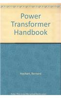 Power Transformer Handbook