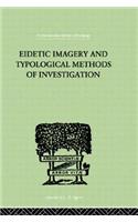 Eidetic Imagery and Typological Methods of Investigation