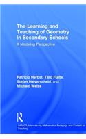 Learning and Teaching of Geometry in Secondary Schools