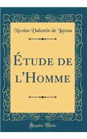 Étude de l'Homme (Classic Reprint)