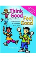 Think Good – Feel Good: A Cognitive Behaviour Therapy Workbook for Children and Young People