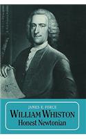 William Whiston: Honest Newtonian