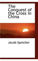 The Conquest of the Cross in China