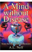 A Mind Without Disease