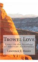 Trowel Love