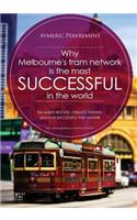 Why Melbourne's Tram Network is the most SUCCESSFUL in the world