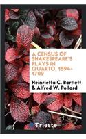 A Census of Shakespeare's Plays in Quarto, 1594-1709