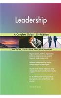 Leadership A Complete Guide - 2019 Edition