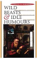 Wild Beasts and Idle Humors