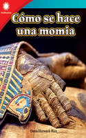 Cómo se hace una momia: (Smithsonian: Informational Text)
