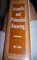 Scientific and Primordial Knowing