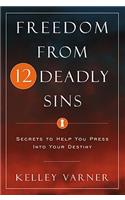 Freedom from Twelve Deadly Sins