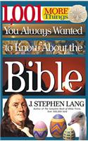 1, 001 More Things You Always Wanted to Know about the Bible