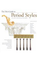 The V & a Guide to Period Styles