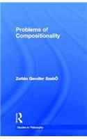 Problems of Compositionality: (Studies in Philosophy)