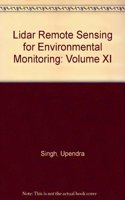Lidar Remote Sensing for Environmental Monitoring: Volume XI