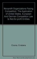 Nonprofit Organizations Facing Competition: The Application of United States, European and German Competition Law to Not-For-Profit Entities