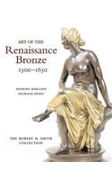 Art of the Renaissance Bronze, 1500-1650