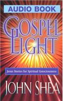 Gospel Light: Jesus Stories for Spiritual Consciousness