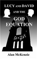 Lucy and David and the God Equation