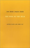 100 More Jokes from the Book of the Dead