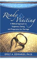 Ready & Waiting: A Biblical Approach to Singleness, Dating, and Preparation for Marriage(English)