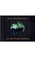 Dali Dreamstones: An Art Form Reborn