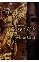 Citizen Out: The Citizen Chronicles
