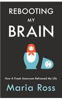 Rebooting My Brain
