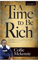 A Time To Be Rich Volume 1