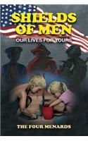 Shields of Men - Our Lives for Yours