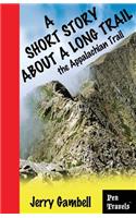 A Short Story about a Long Trail, the Appalachian Trail